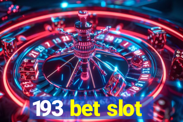 193 bet slot