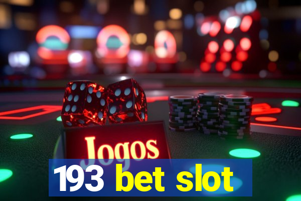 193 bet slot