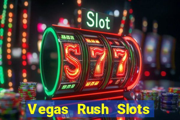 Vegas Rush Slots Games Casino