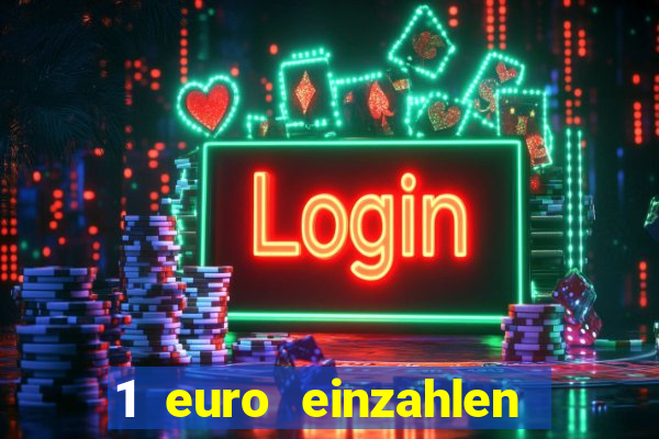 1 euro einzahlen casino 2021