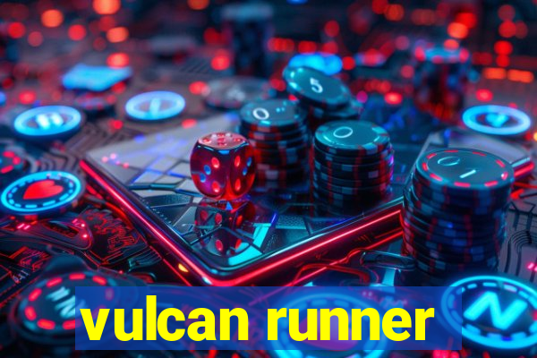 vulcan runner