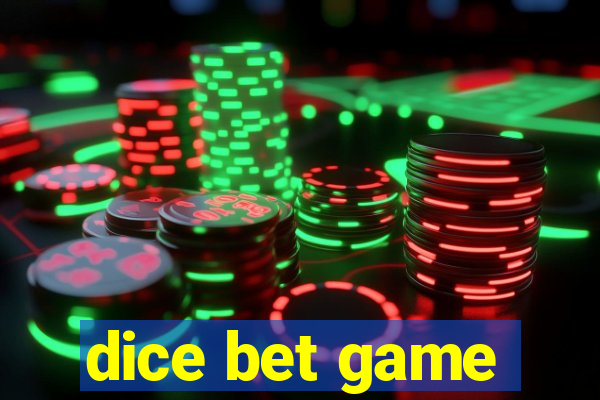 dice bet game