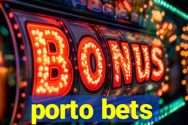 porto bets