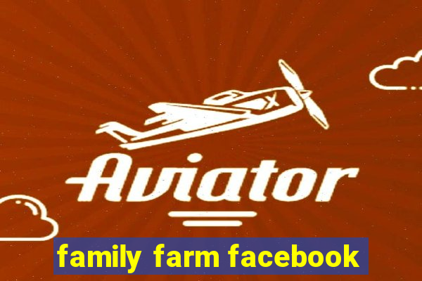 family farm facebook