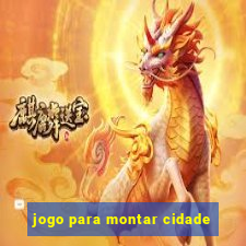 jogo para montar cidade