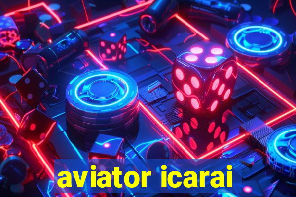 aviator icarai