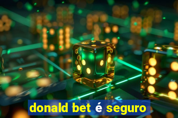 donald bet é seguro