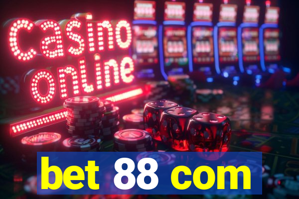 bet 88 com