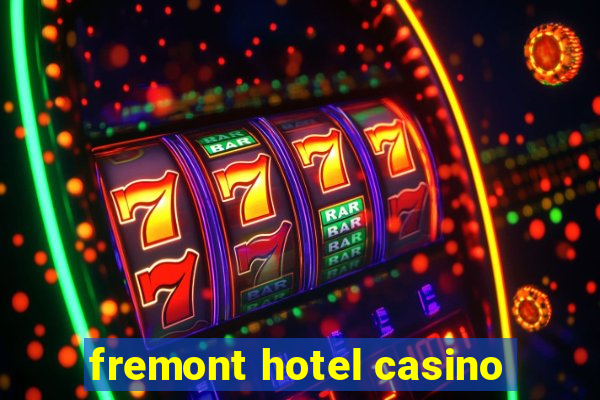 fremont hotel casino