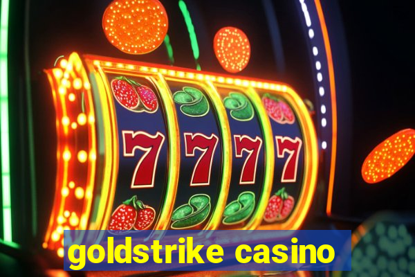 goldstrike casino