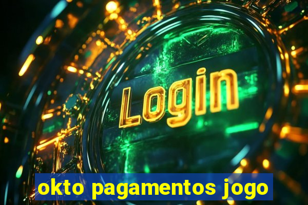 okto pagamentos jogo