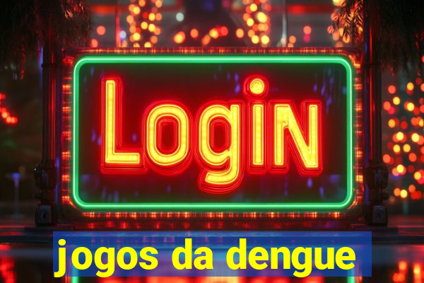 jogos da dengue