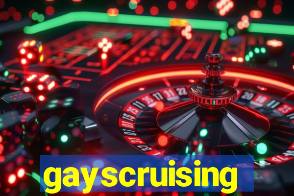 gayscruising