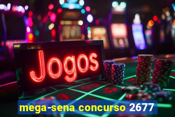 mega-sena concurso 2677