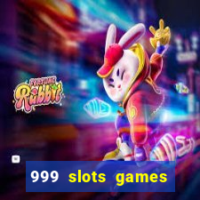 999 slots games download apk