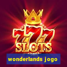 wonderlands jogo