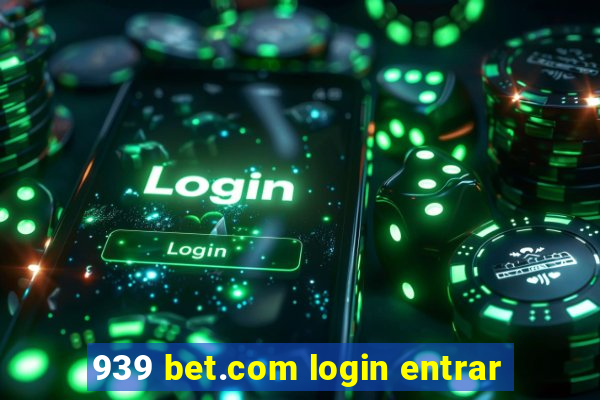 939 bet.com login entrar