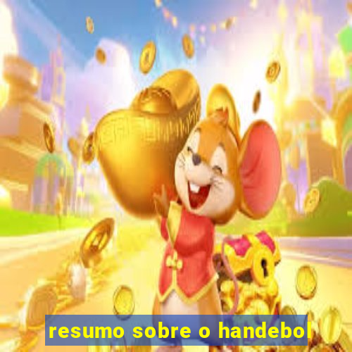 resumo sobre o handebol