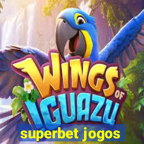 superbet jogos