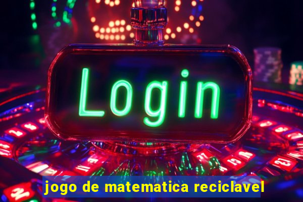 jogo de matematica reciclavel