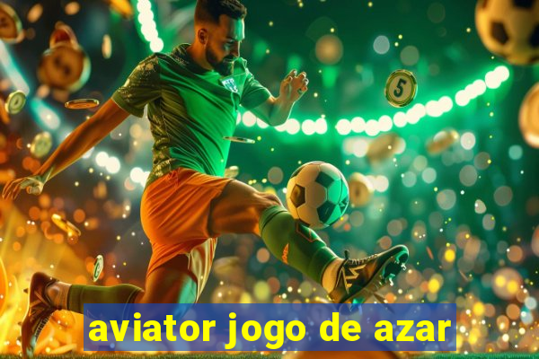 aviator jogo de azar