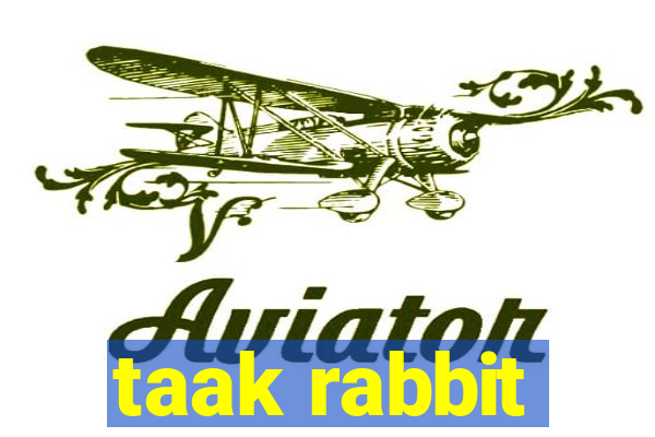 taak rabbit