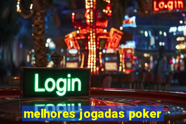 melhores jogadas poker