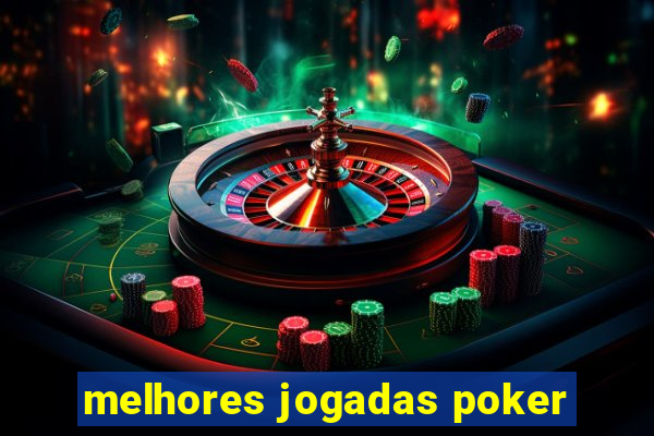 melhores jogadas poker