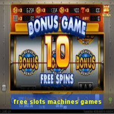 free slots machines games