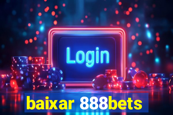 baixar 888bets