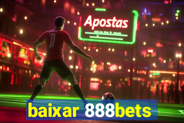 baixar 888bets