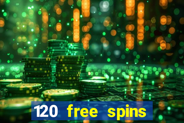 120 free spins online casino real money