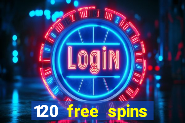 120 free spins online casino real money