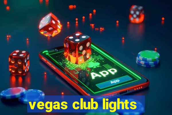 vegas club lights