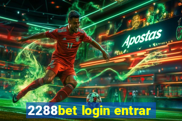 2288bet login entrar