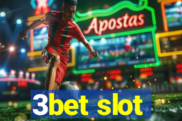 3bet slot