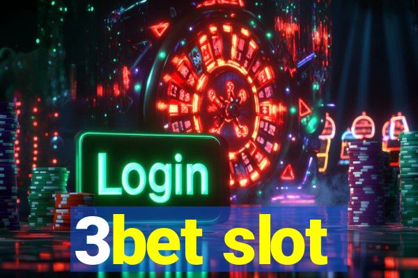 3bet slot