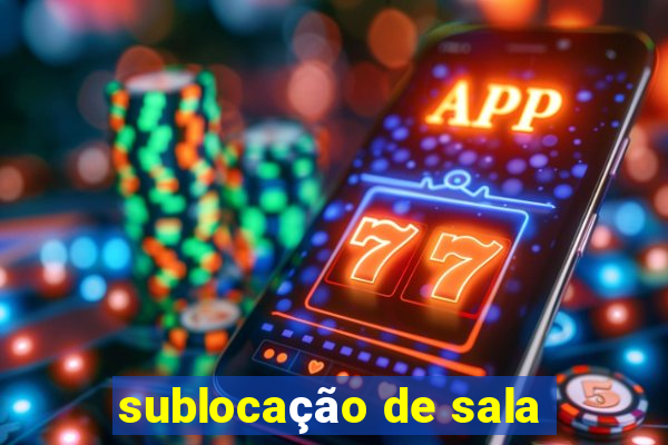 sublocação de sala