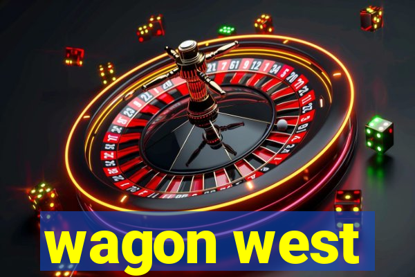 wagon west