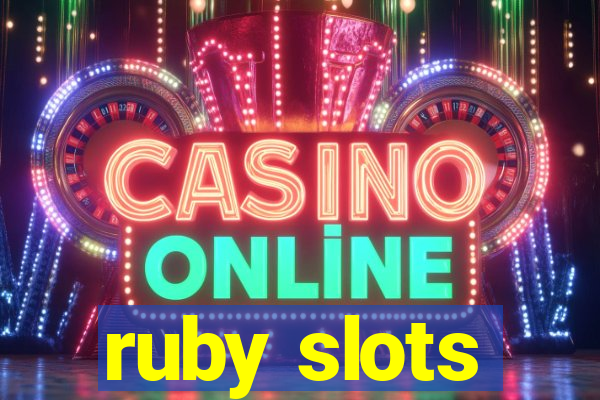 ruby slots