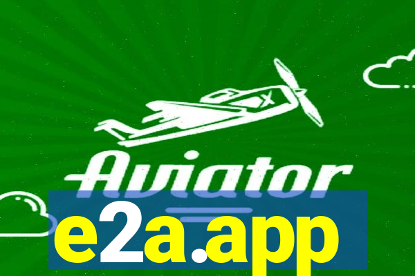 e2a.app