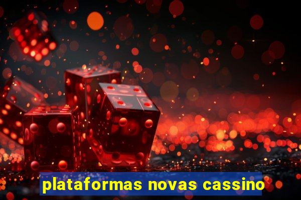 plataformas novas cassino