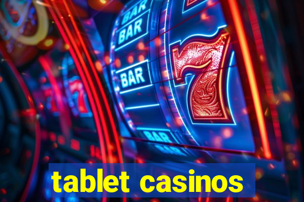 tablet casinos