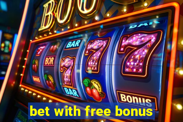 bet with free bonus