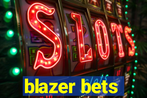 blazer bets