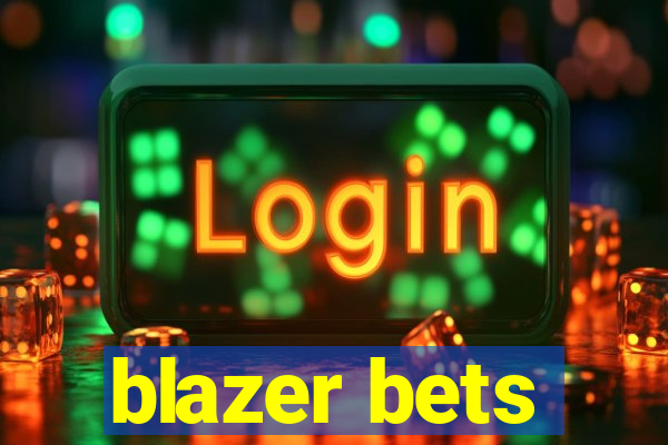 blazer bets