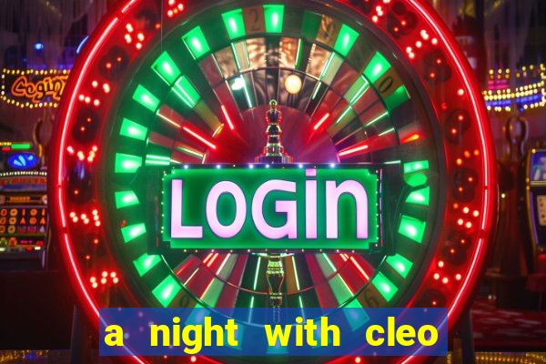 a night with cleo slot jackpot