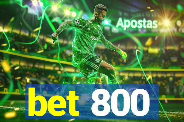 bet 800