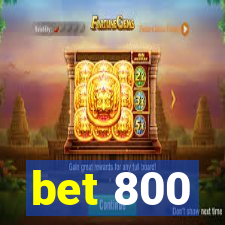 bet 800