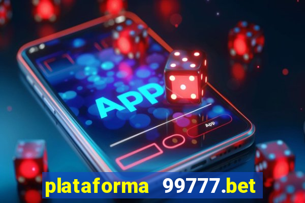 plataforma 99777.bet é confiável